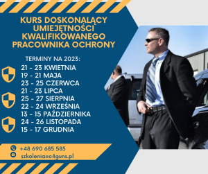 KURS DOSKONALĄCY UMIEJĘTNOŚCI KWALIFIKOWANYCH PRACOWNIKÓW OCHRONY FIZYCZNEJ 21-23.07.2023 